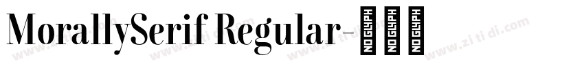MorallySerif Regular字体转换 MorallySerif Regular字体转换